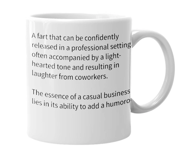 White mug with the definition of 'casual business fart'