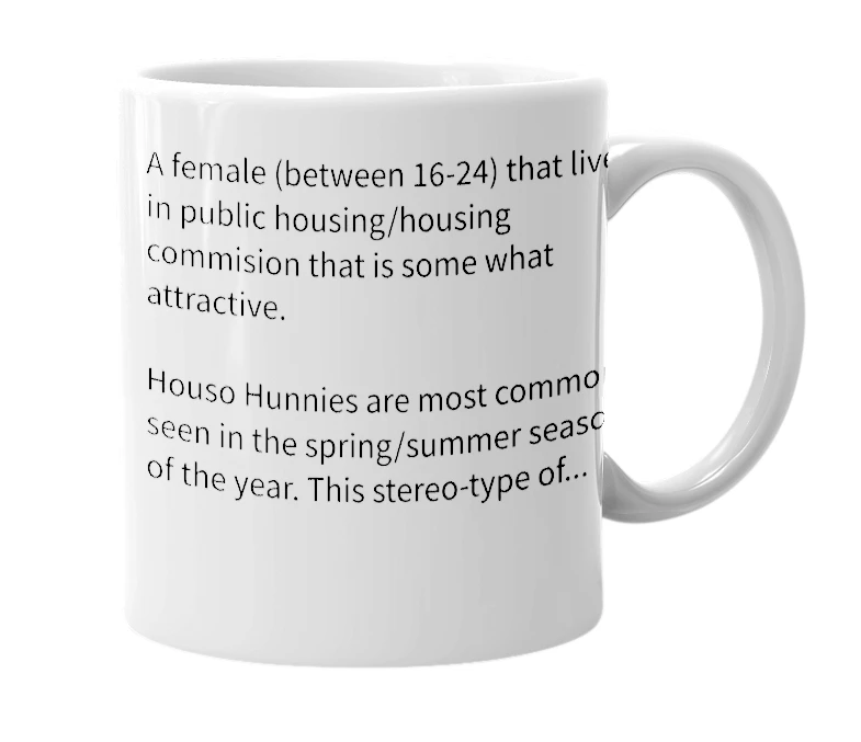 White mug with the definition of 'Houso Hunnie'