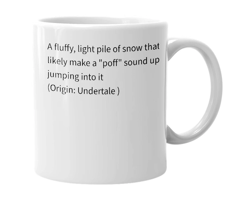 White mug with the definition of 'snow poff'