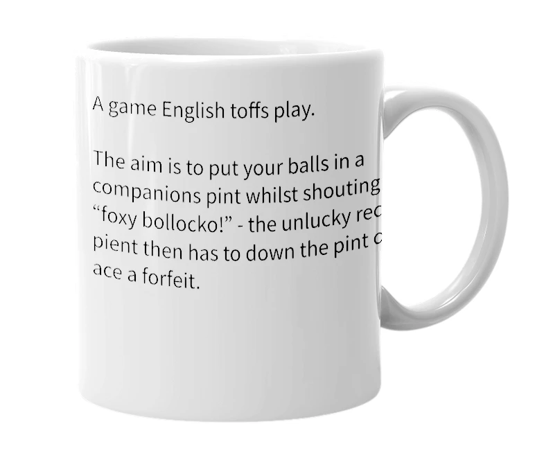 White mug with the definition of 'foxy bollocko'
