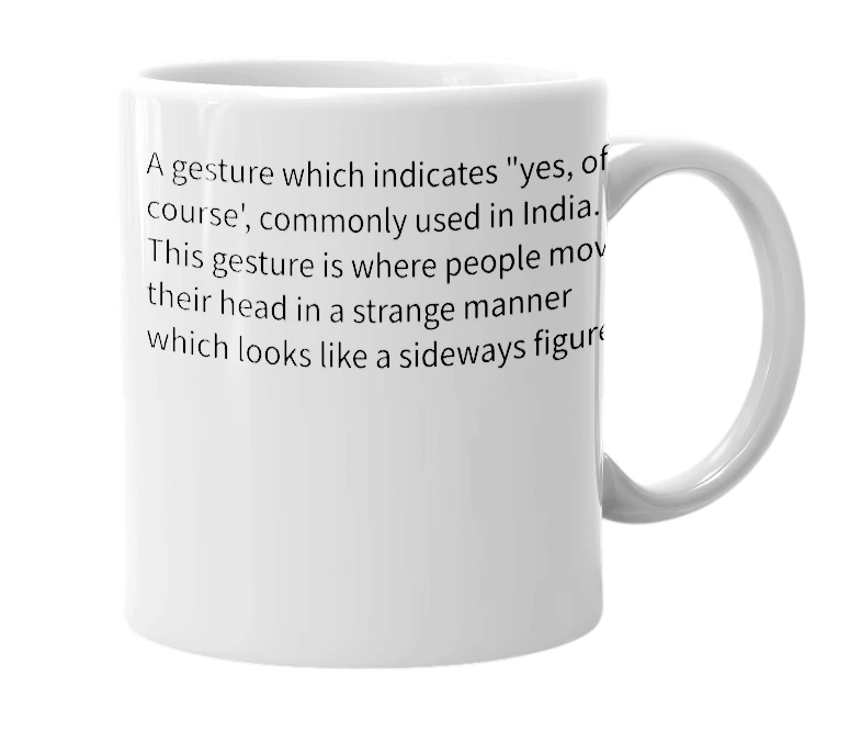 White mug with the definition of 'sideways figure 8 head nod'