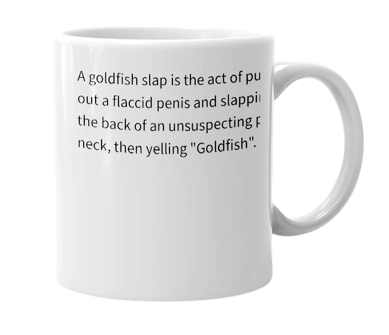 White mug with the definition of 'goldfish slap'