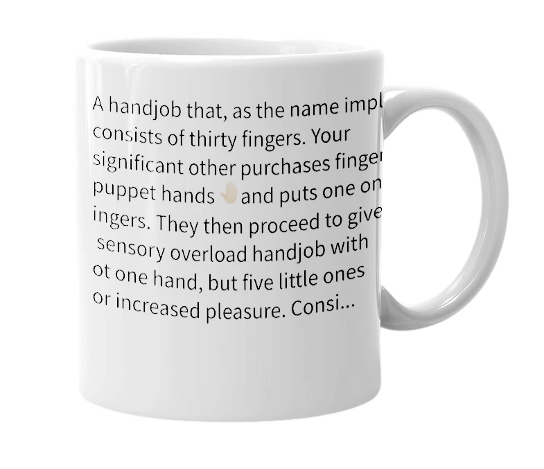 White mug with the definition of 'thirty finger handjob'
