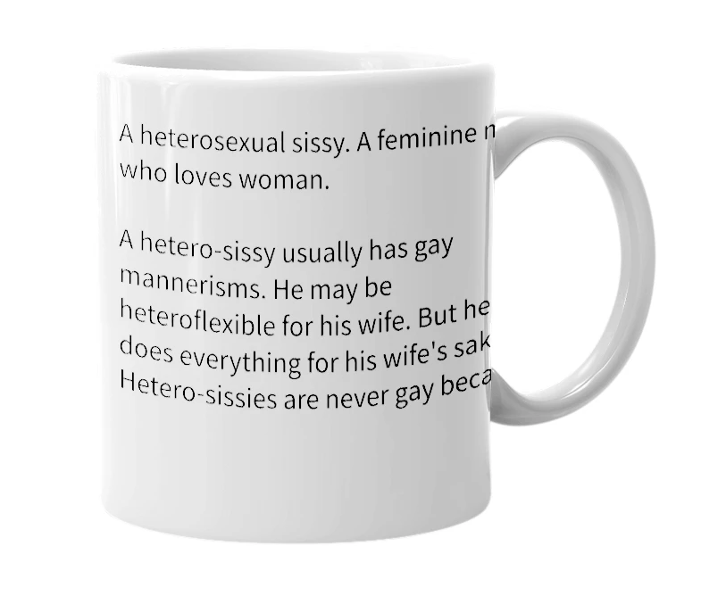 White mug with the definition of 'hetero-sissy'