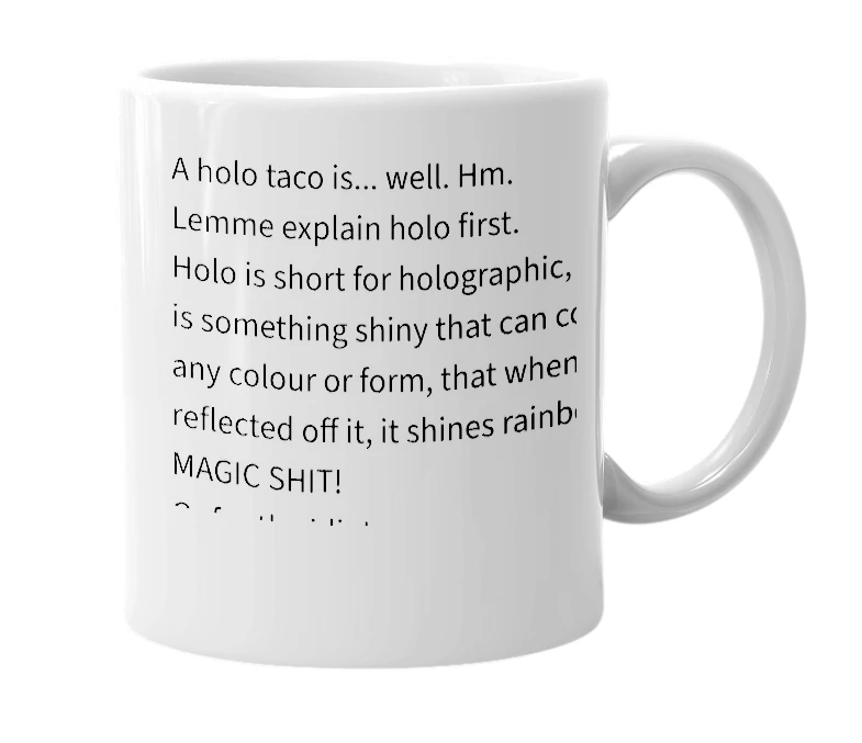 White mug with the definition of 'Holo Taco'