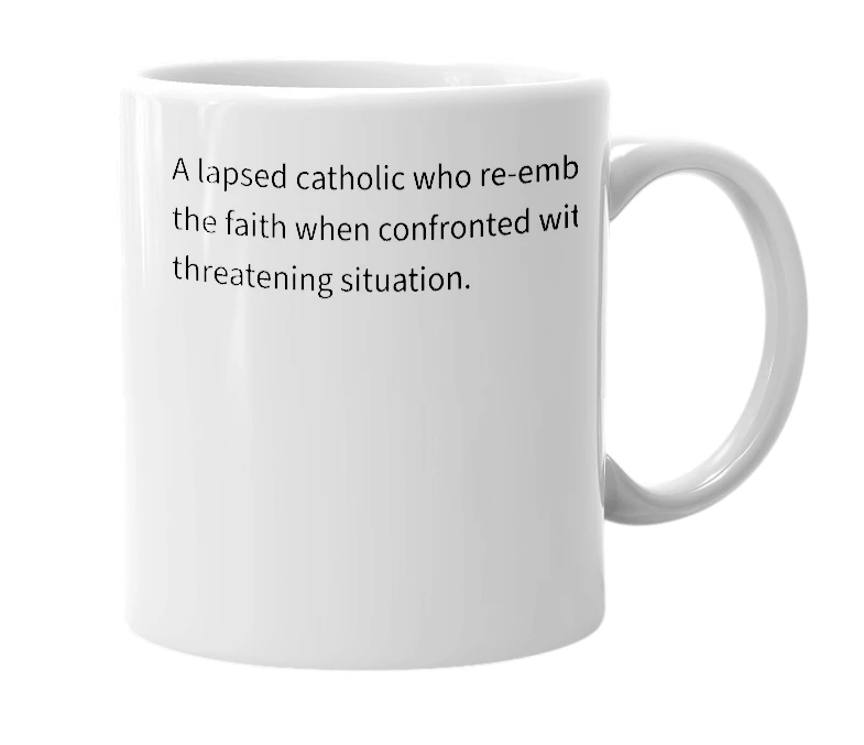 White mug with the definition of 'foxhole catholic'