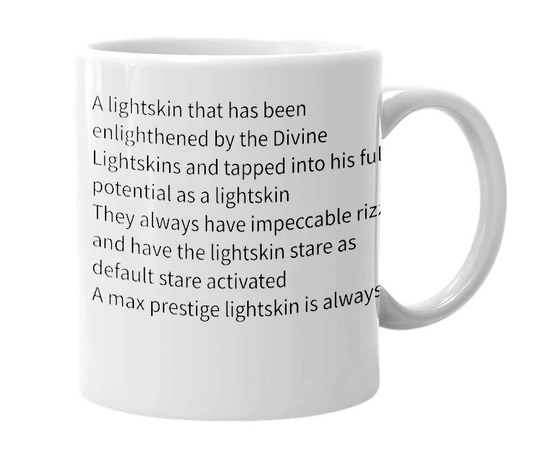 White mug with the definition of 'Max Prestige Lightskin'