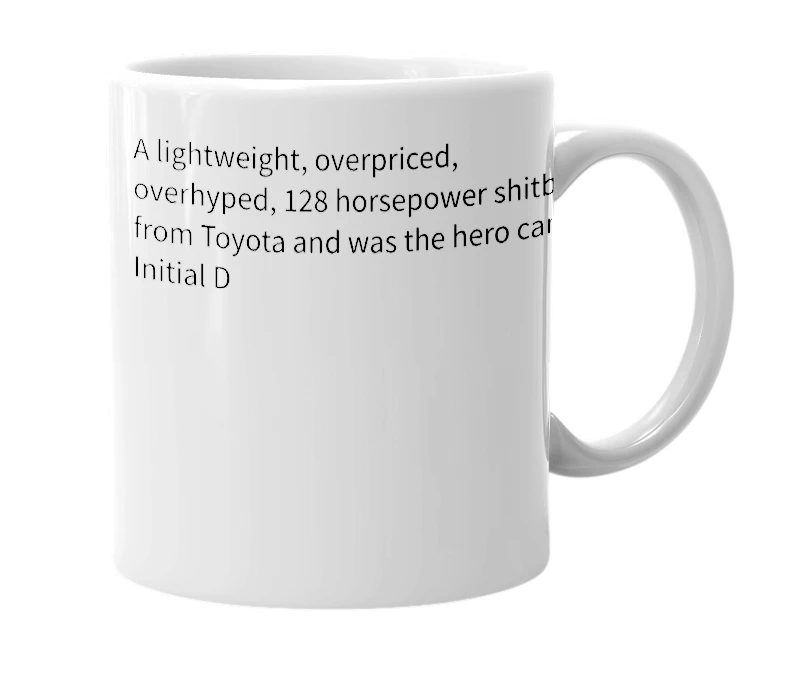White mug with the definition of 'Toyota AE86 Sprinter Trueno'