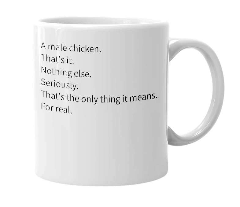 White mug with the definition of 'Cock'