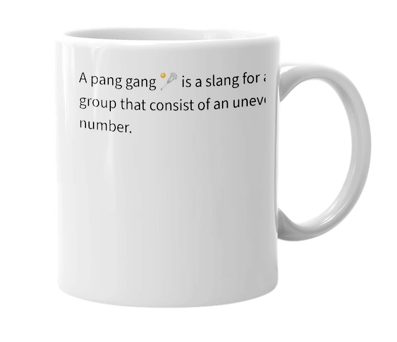 White mug with the definition of 'Pang gang 🥍'