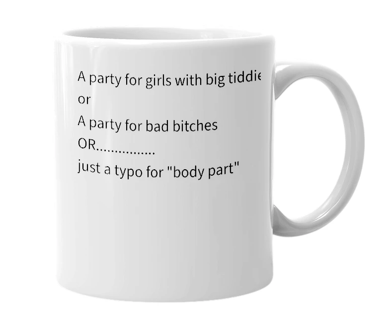 White mug with the definition of 'bidy party'