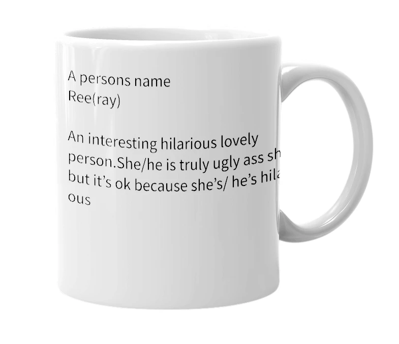 White mug with the definition of 'Ree'