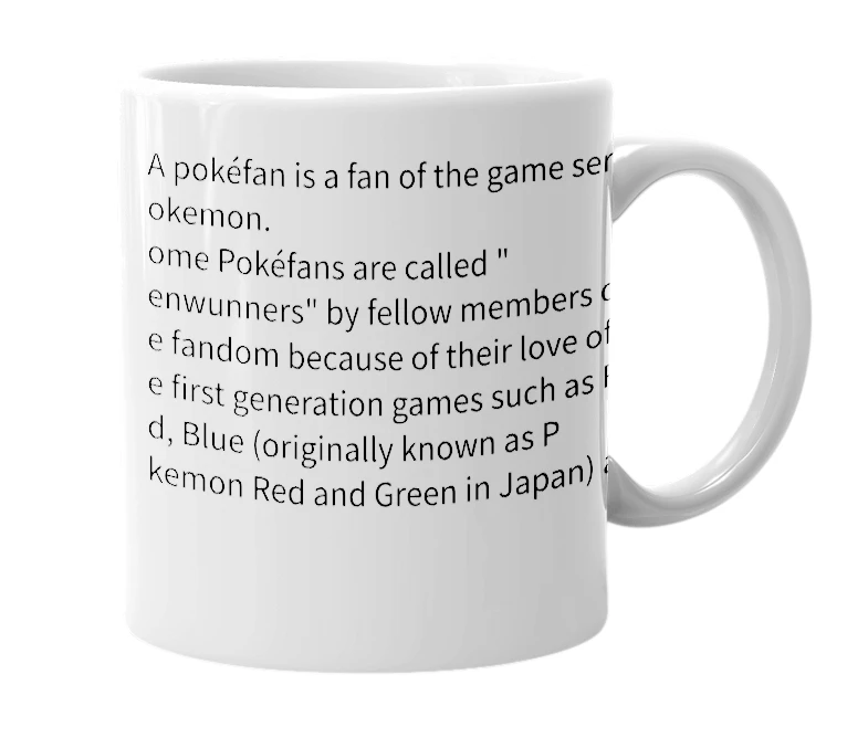 White mug with the definition of 'Pokéfan'