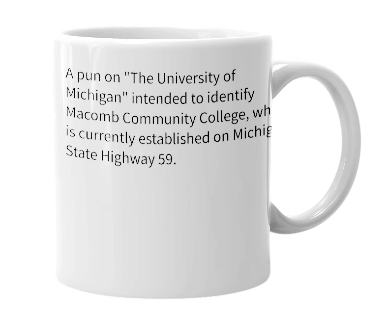 White mug with the definition of 'U of M-59'
