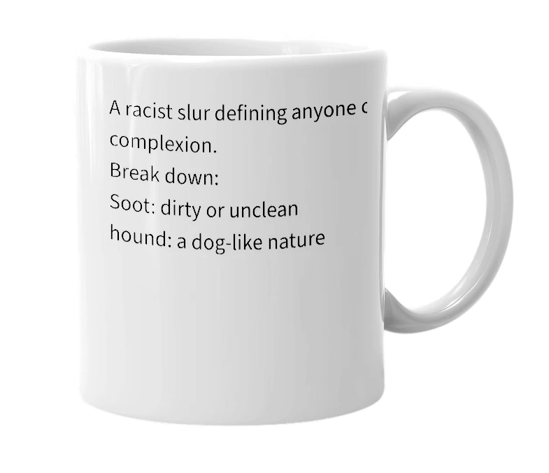 White mug with the definition of 'Soot-hound'