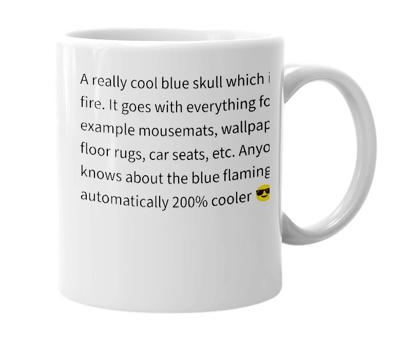 White mug with the definition of 'blue flaming skull'