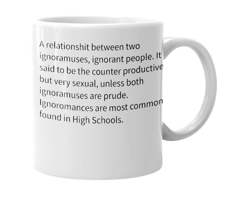 White mug with the definition of 'Ignoromance'