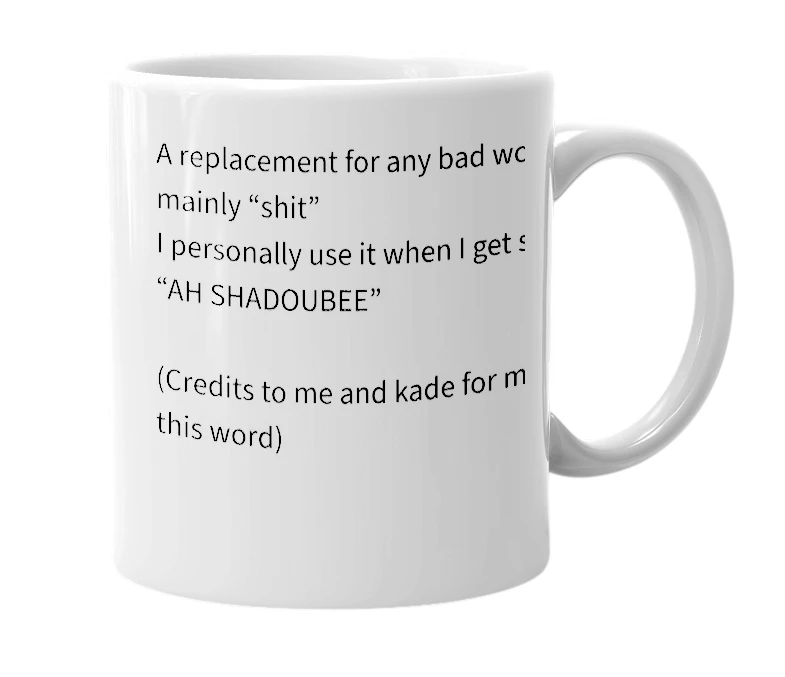 White mug with the definition of 'shadoubee'
