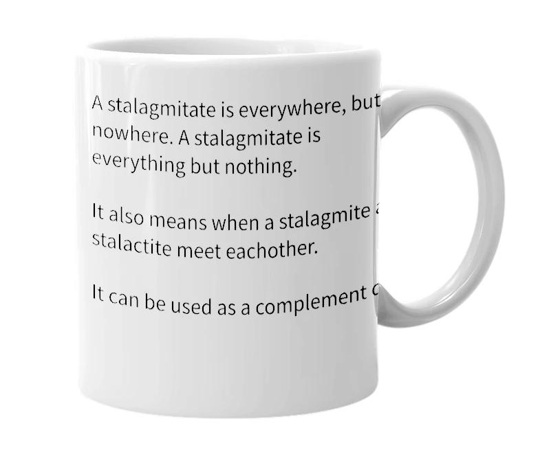 White mug with the definition of 'Stalagmitate'