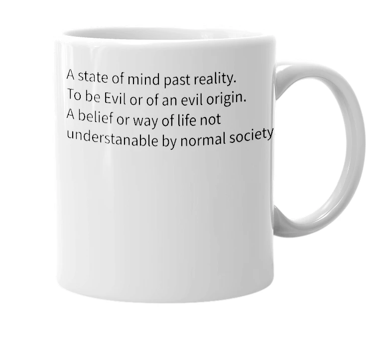 White mug with the definition of 'Evilistic'