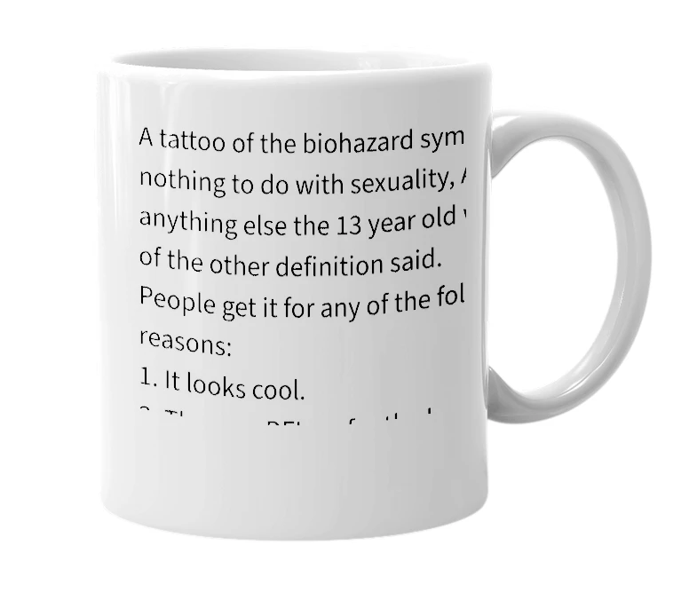 White mug with the definition of 'biohazard tattoo'