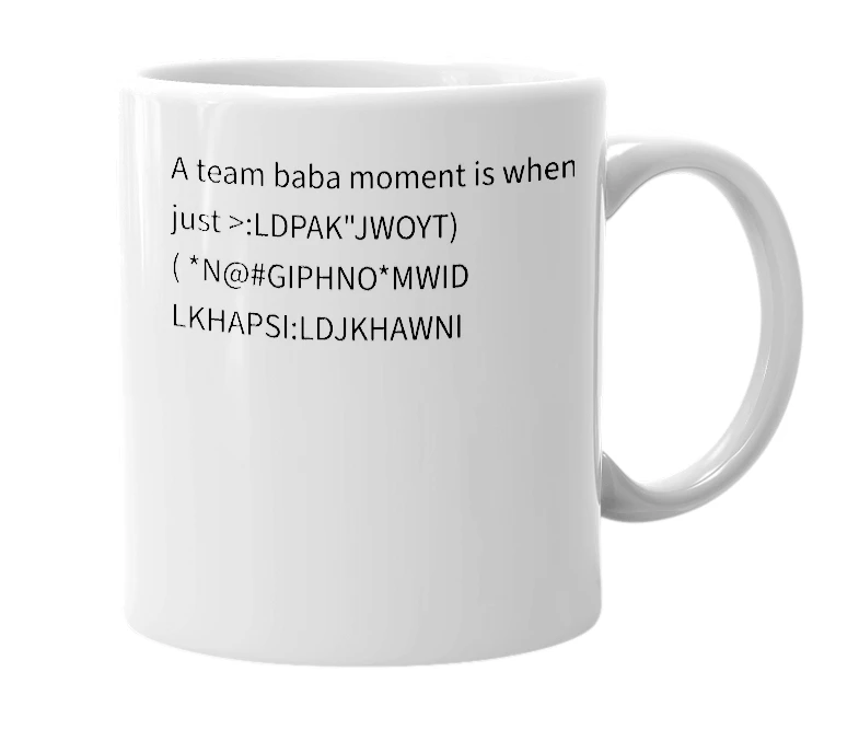 White mug with the definition of 'Team Baba Moment'