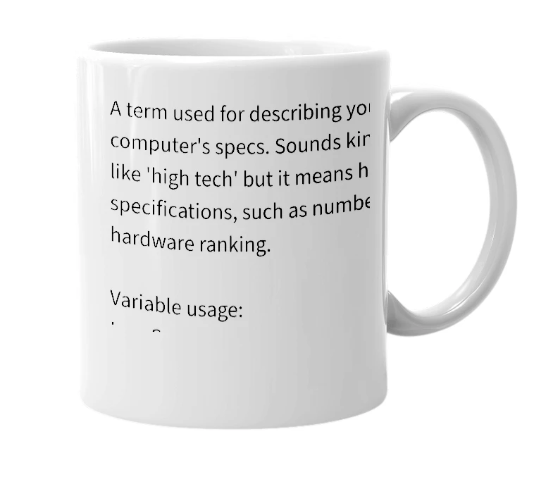 White mug with the definition of 'High spec'