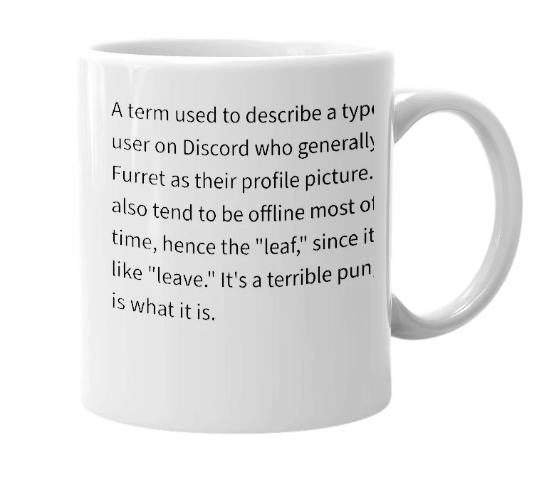 White mug with the definition of 'leaf furret'