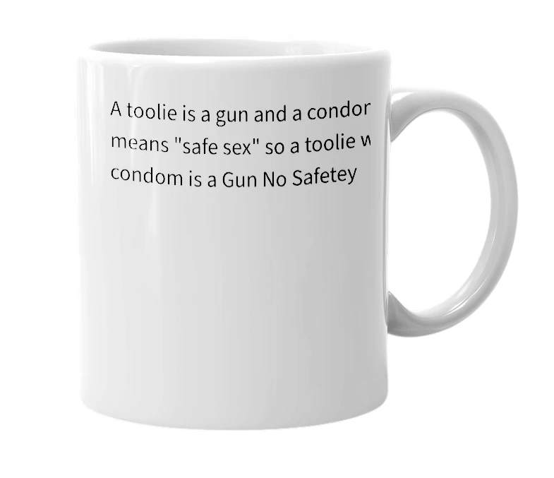 White mug with the definition of 'toolie no condom'