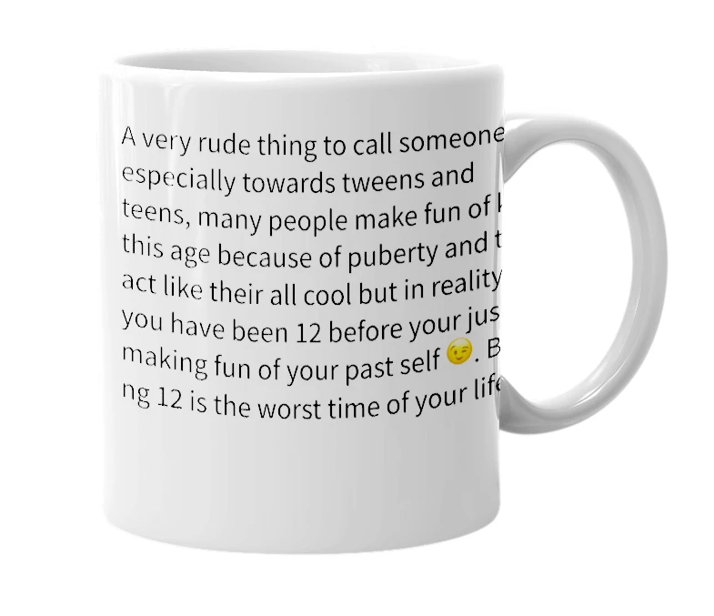 White mug with the definition of '12 year old'