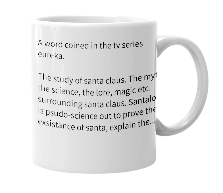 White mug with the definition of 'santalogy'