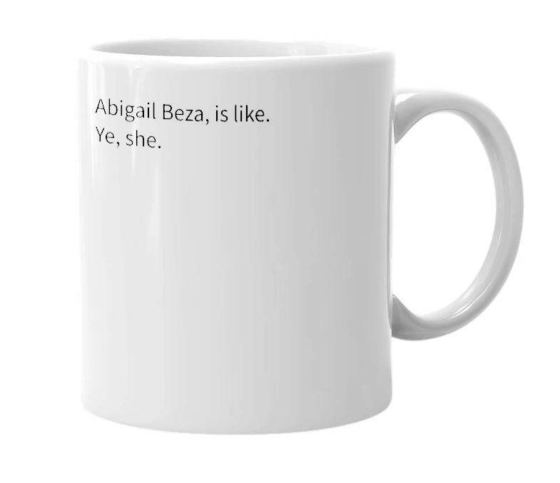 White mug with the definition of 'Abigail Beza'