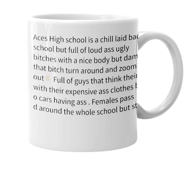 White mug with the definition of 'Aces High School'