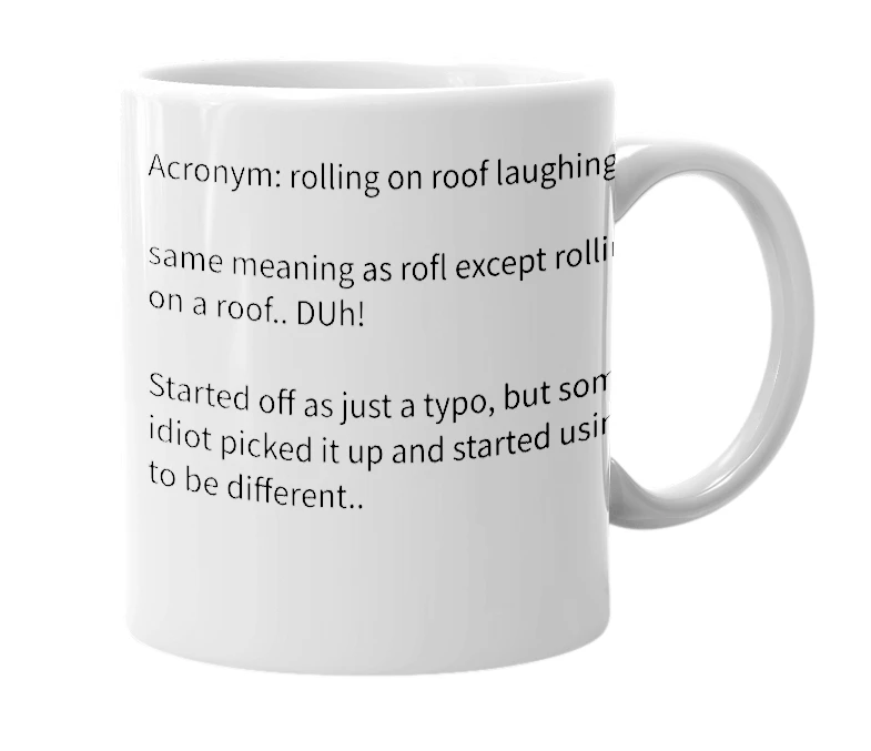 White mug with the definition of 'rorl'