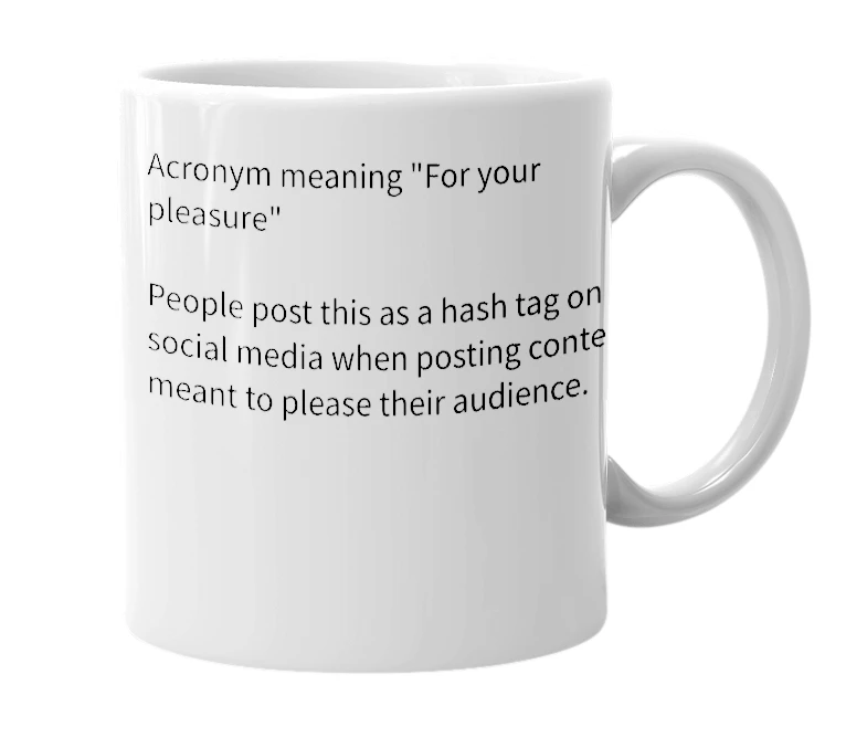 White mug with the definition of 'Fyp'