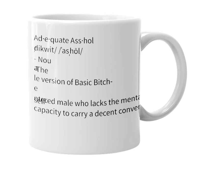 White mug with the definition of 'adequate asshole'