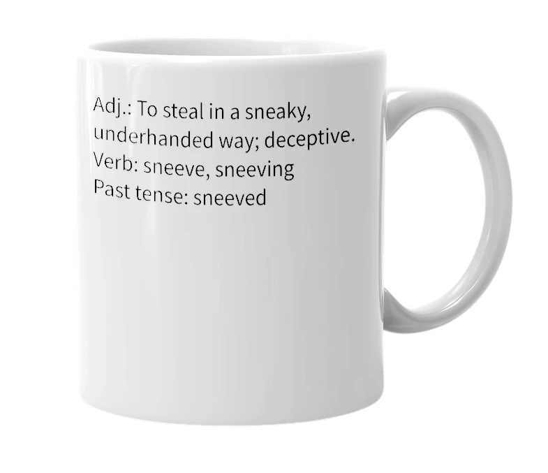White mug with the definition of 'Sneevy'
