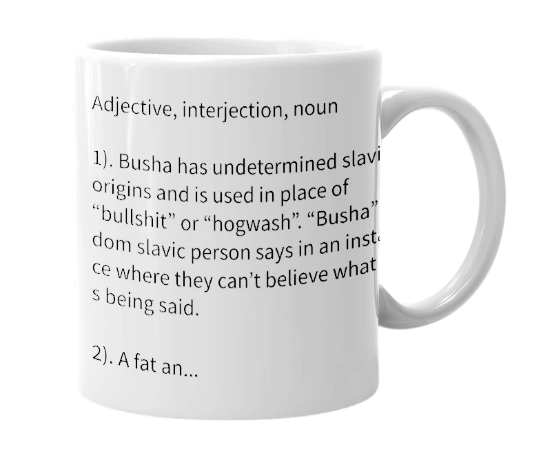 White mug with the definition of 'Busha'