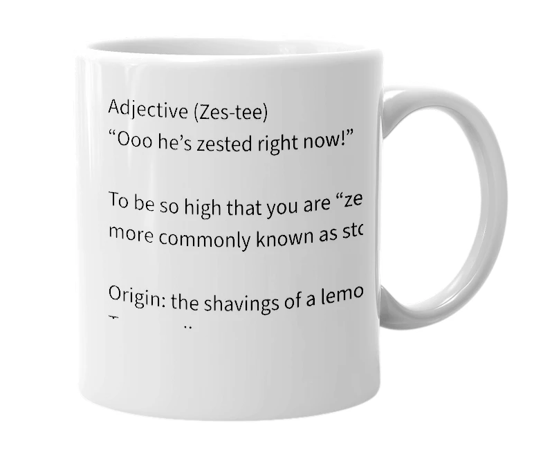White mug with the definition of 'Zested'