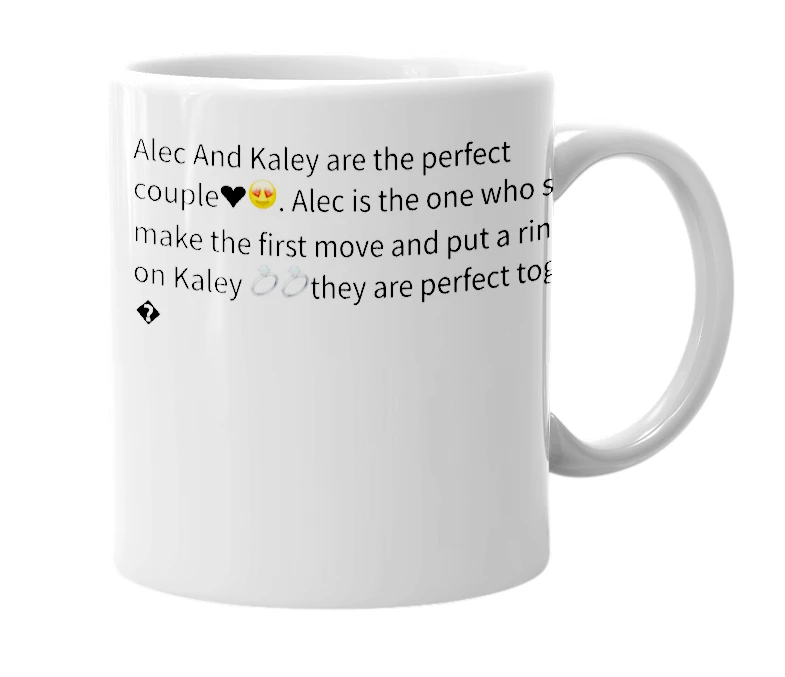 White mug with the definition of 'Alec and Kaley'