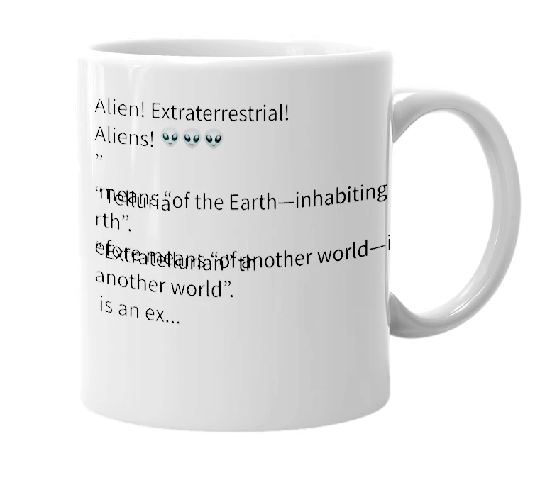 White mug with the definition of 'extratellurian'