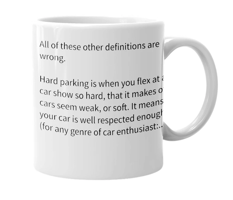 White mug with the definition of 'Hard park'