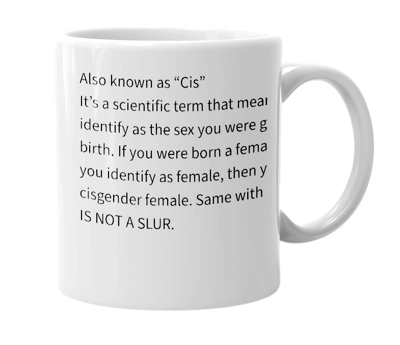 White mug with the definition of 'Cisgender'