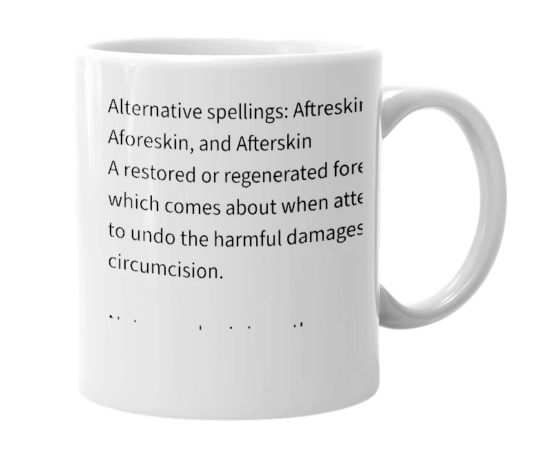 White mug with the definition of 'Aftoreskin'