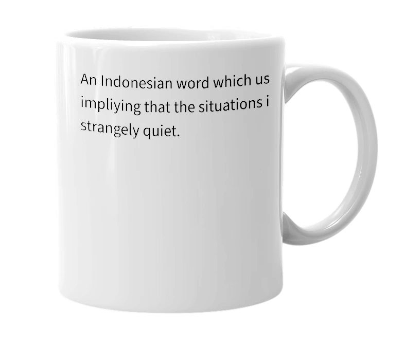 White mug with the definition of 'tumben sepi'