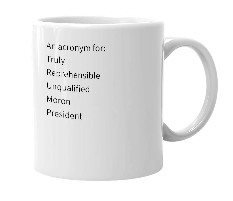 White mug with the definition of 'T.R.U.M.P.'