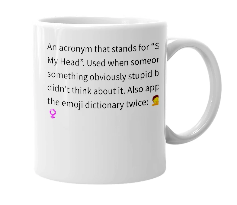 White mug with the definition of 'Smh'