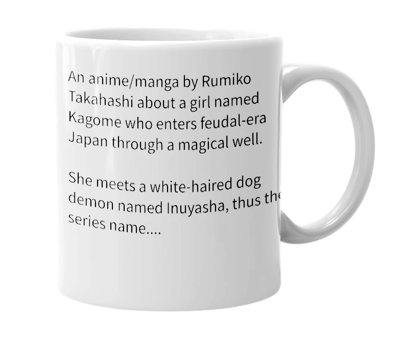 White mug with the definition of 'Inuyasha'