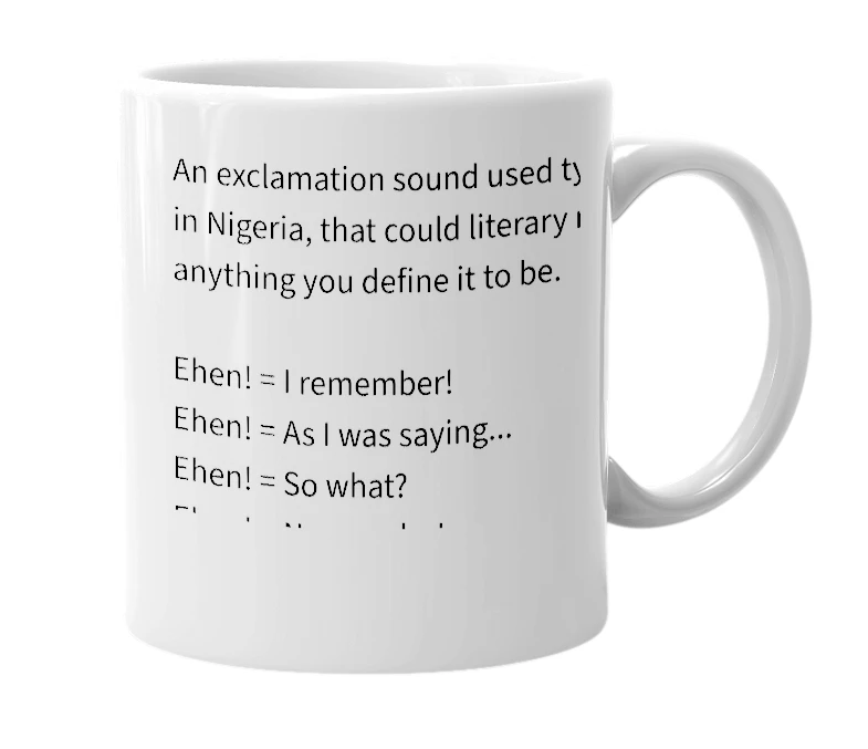 White mug with the definition of 'ehen'