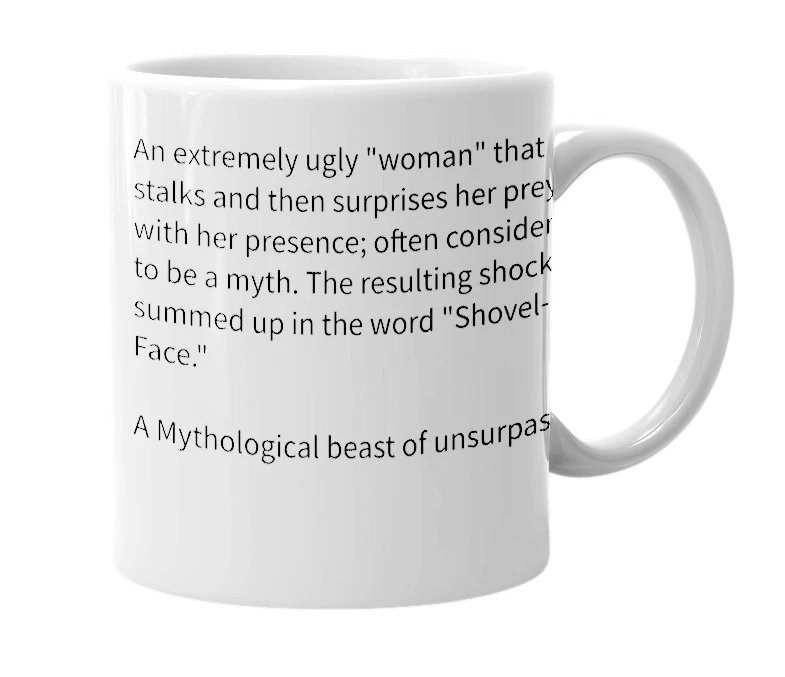 White mug with the definition of 'Shovel-Face'